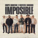 Promotional artwork for Grupo Frontera and Silvestre Dangond’s 2026 single “Imposible”