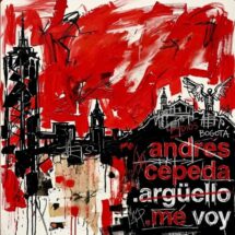 Me Voy by Argüello and Andrés Cepeda official release artwork