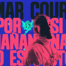 Promotional artwork for Omar Courtz's POR SI MAÑANA NO ESTOY World Tour.