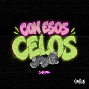Sech releases Con Esos Celos, his new Latin R&B and reggaeton single following SECHO GANG.